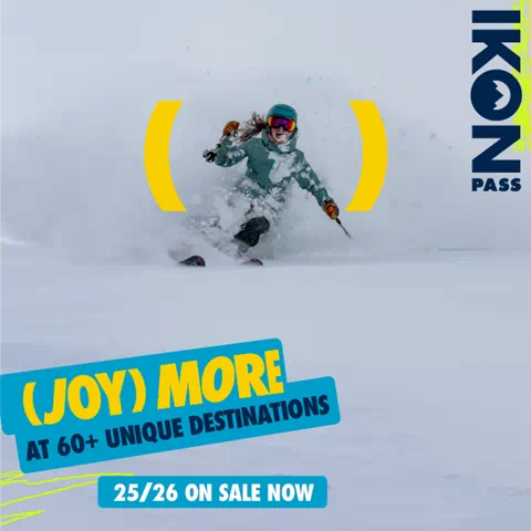Skier going through powder with an Ikon Pass logo in the corner. Overlay text reads: (Joy) More at 60+ unique destinations. 25/26 On Sale Now.